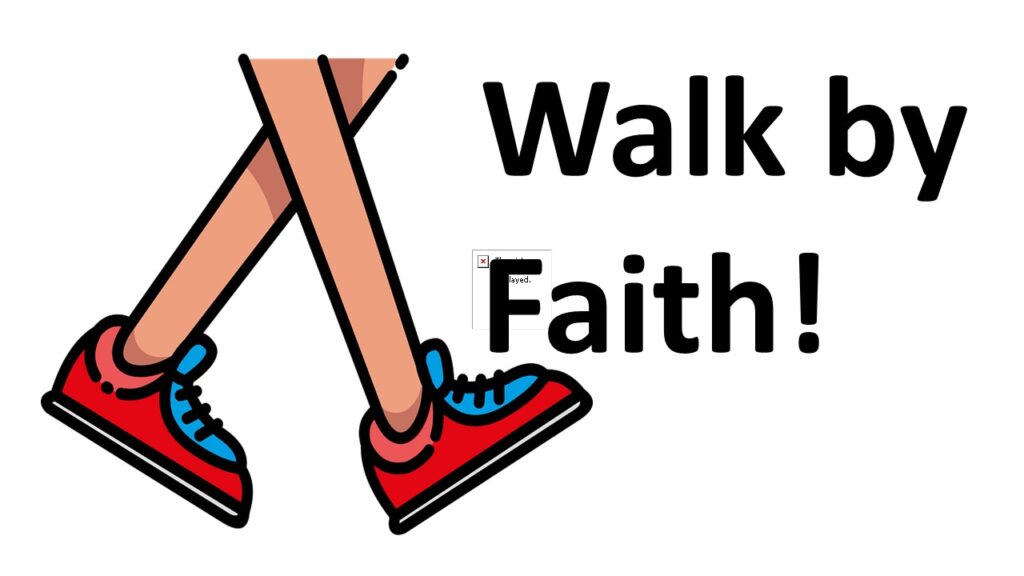 Walk by Faith