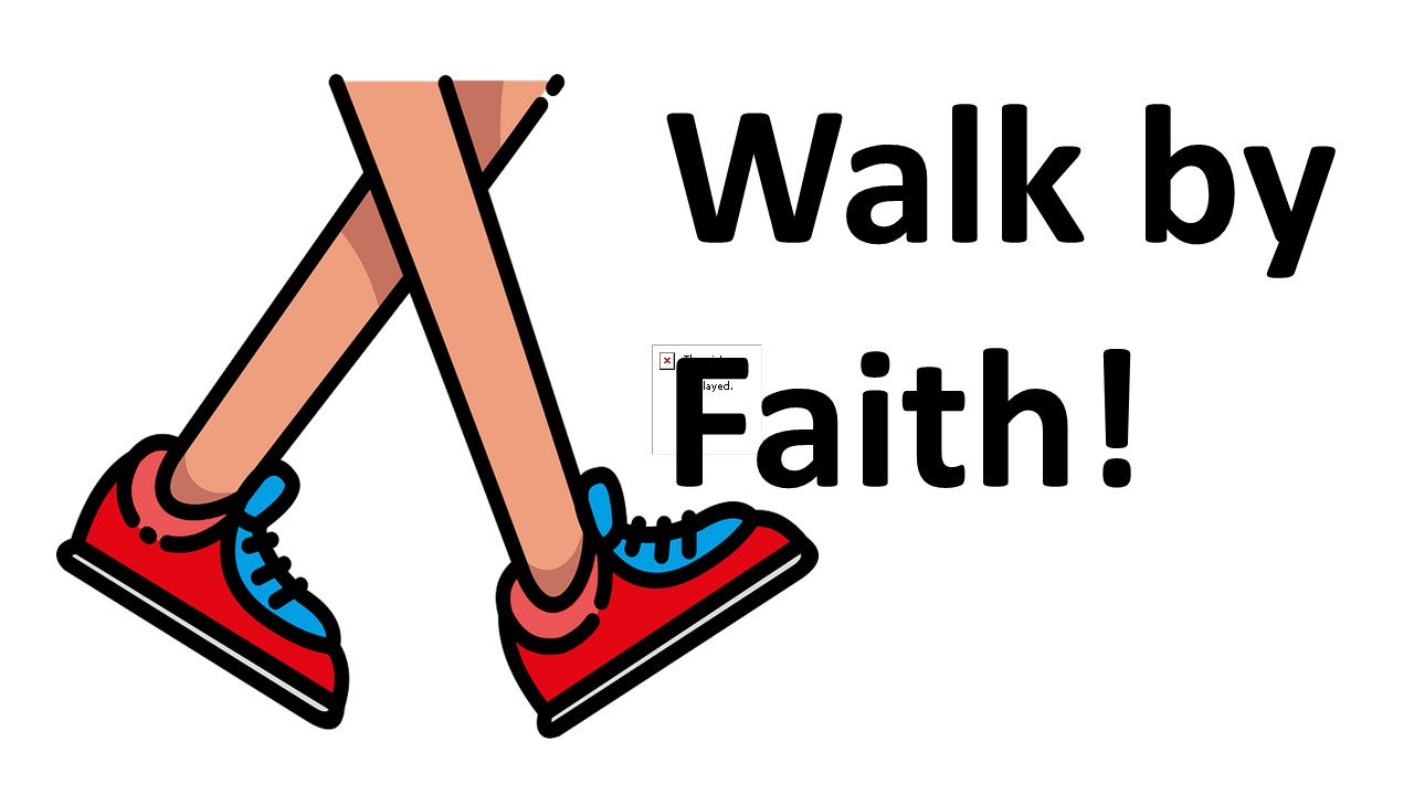 Walk by Faith