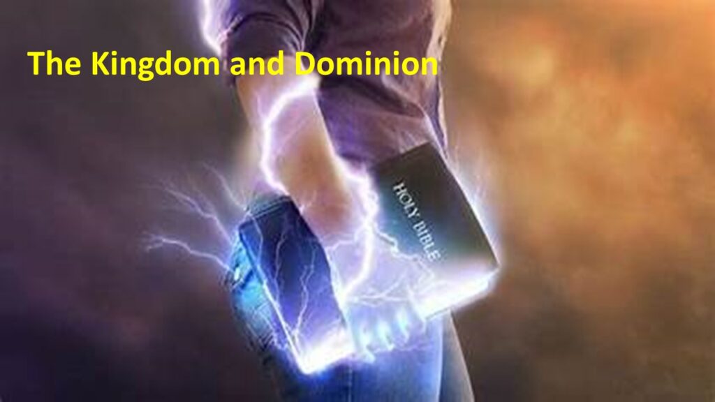 The Kingdom and Dominion