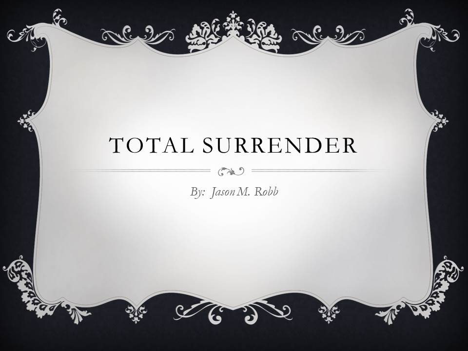 TOTAL SURRENDER