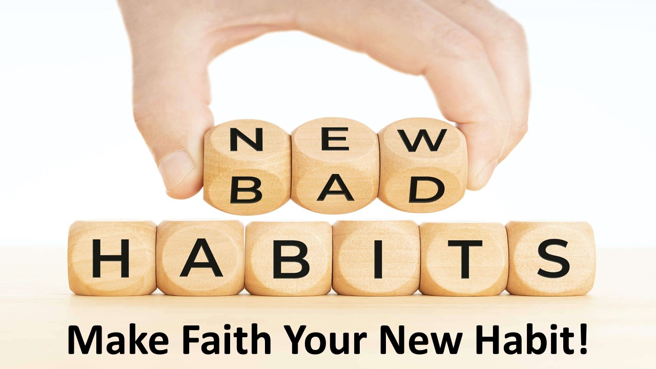 Make Faith Your Habit
