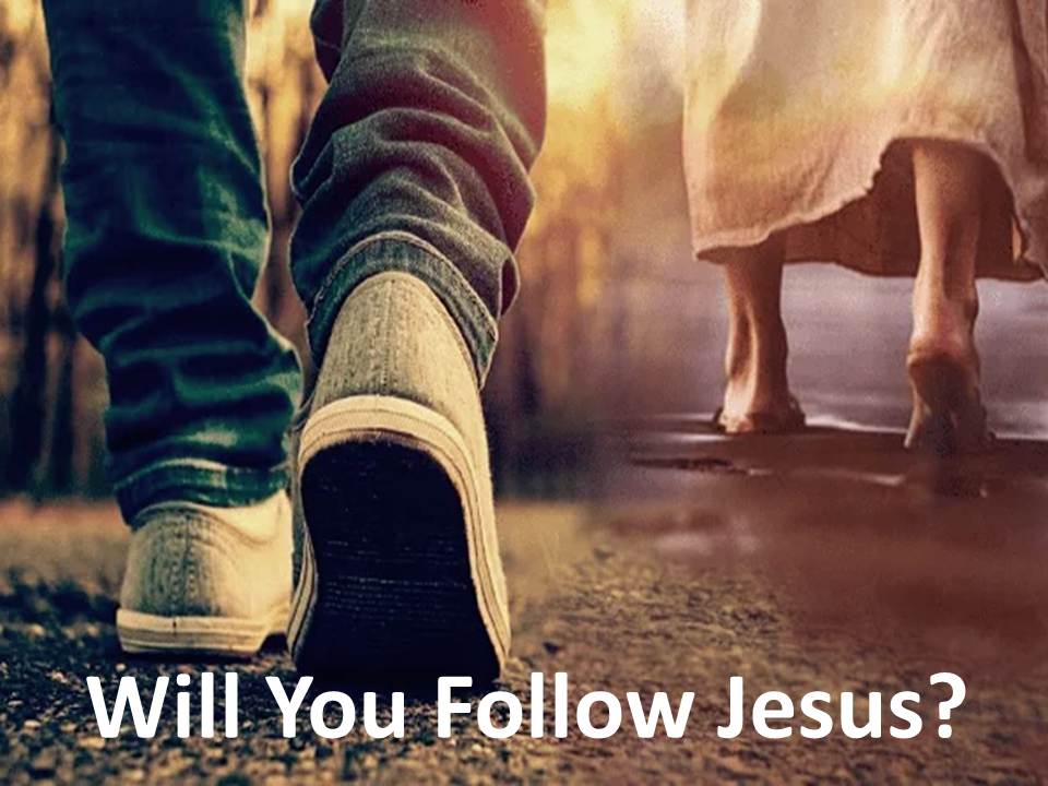 Will You Follow Jesus Dec 28, 2025